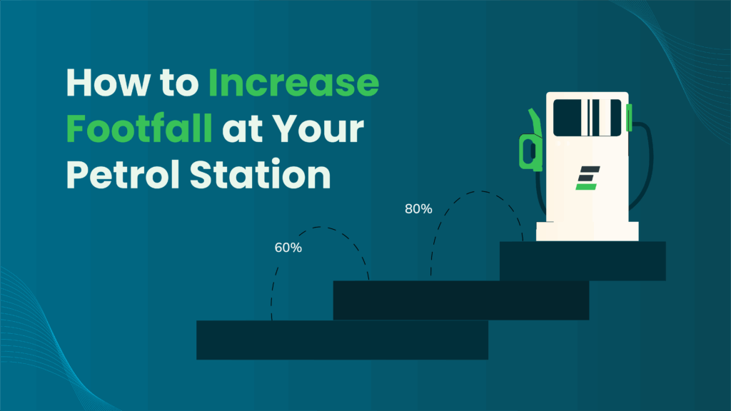 How to Increase Footfall at Your Petrol Station: 3 Proven Strategies
