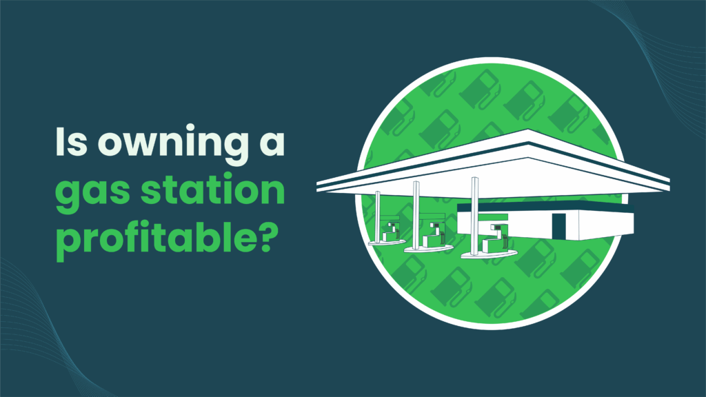 Is Owning a Gas Station Profitable?